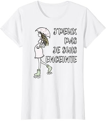 j'peux pas je suis enceinte T shirt de grossesse baby shower T-Shirt