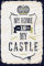 mrdeco Metall Schild 12x18cm gewölbt My home is my Castle Haus Schild