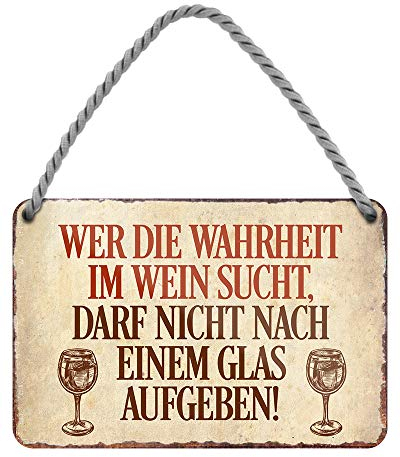 Wer die Wahrheit im Wein sucht Hängeschild - lustiger Weinspruch für Weinkenner und Liebhaber - ausgefallenes Retro Deko Metallschild mit Kordel und Saugnapf - Geschenkidee Weinfreunde - 18x12cm
