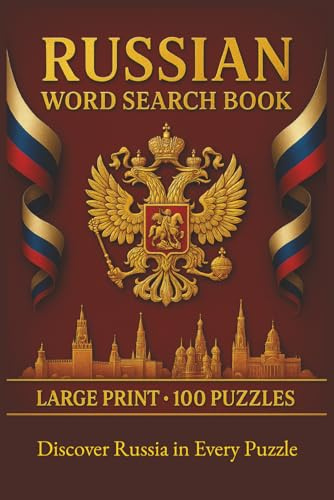Russian Word Search Book: Large Print Puzzle Collection with 100 Puzzles and 2000 Unique Words on Moscow, Saint Petersburg, Red Square, and the Trans-Siberian Railway (Language Series)