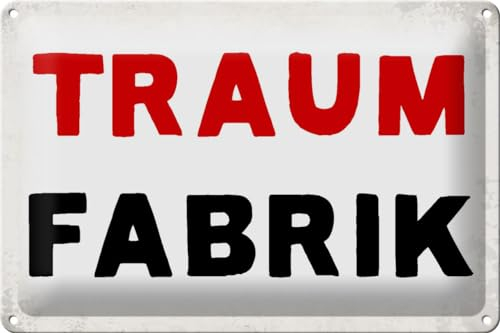 Schild Blech 30x20cm - Made in Germany - Spruch Traum Fabrik Retro Metall Deko Blechschild