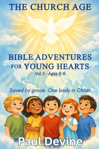 Bible Adventures for Young Hearts (Vol 3): The Church Age