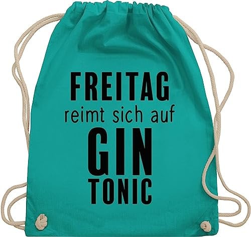 Shirtracer Turnbeutel Rucksack - Party & Alkohol Herren - Freitag reimt sich auf Gin Tonic - schwarz - Unisize - Türkis - alcohol gift trink sprüche trinken mit trinksprüchen alki damen sauf tasche