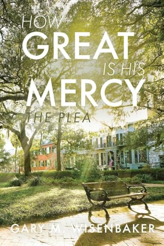 How Great Is His Mercy: The Plea
