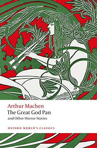 The Great God Pan and Other Horror Stories (Oxford World's Classics Hardback Collection)
