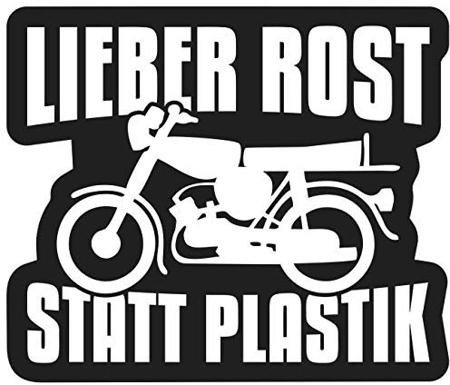Aufkleber Moped Sprüche Lieber Rost statt Plastik (wetterfest)