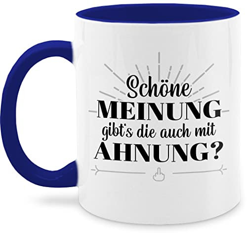 Tasse Tassen 325ml - Statement Sprüche - Schöne Meinung - gibt's die auch mit Ahnung? - 325 ml - Dunkelblau - kaffeetasse bösen sprüchen spruchtasse sarkasmus spruch kaffetassen lustig arbeit