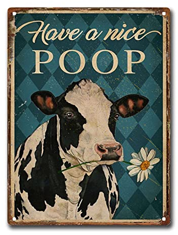 Xiddxu Retro Metall Aluminium Blechschild Dairy Cow Have A Nice Poop Metall Poster Plaketten für Zuhause Wohnzimmer Küche Cafe Bar Wanddekoration Blechschild Metallschilder Vintage 20,3 x 30,5 cm