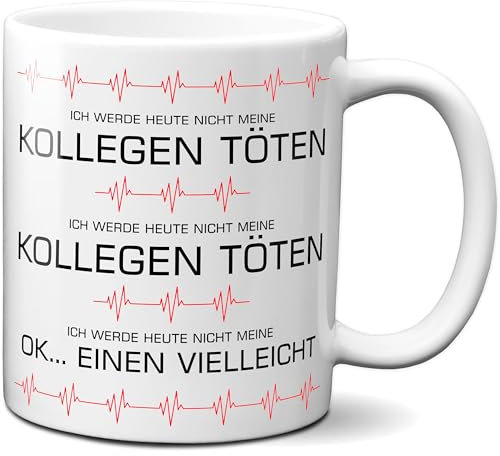 TassenKing Tasse fürs Büro Ich werde nicht meine Kollegen töten... Ok vlt einen, Kaffeetasse Kollegin Kollege Humor Geschenk Geschenkidee Schreibtisch Arbeit Kaffee-Becher (Weiß)