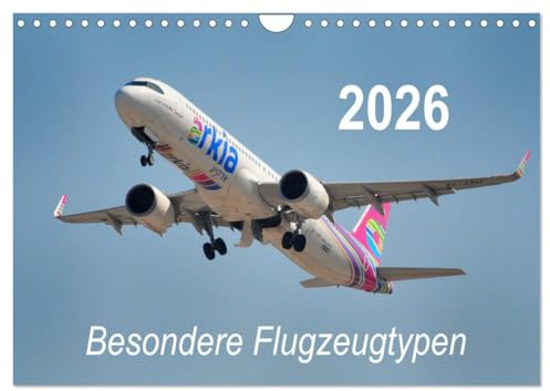 Besondere Flugzeugtypen (Wandkalender 2026 DIN A4 quer), CALVENDO Monatskalender: Bilder von neuen, sowie alten und selten gewordenen Flugzeugtypen. (CALVENDO Technologie)