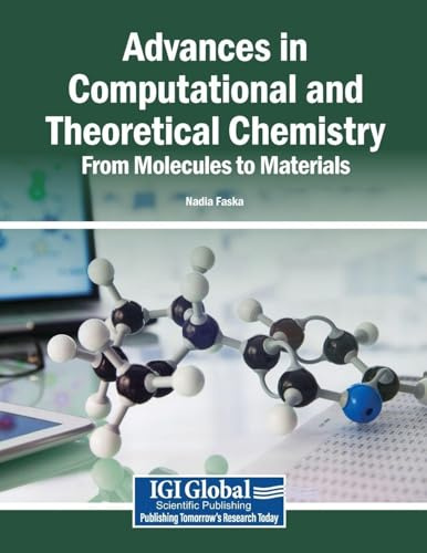Advances in Computational and Theoretical Chemistry: From Molecules to Materials