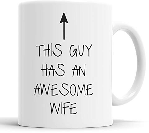 Faithful Prints This Guy Has an Awesome Wife Mug Boyfriend Husband Girlfriend Wife Valentines Anniversary Funny Humour Joke Gift Cup Birthday Christmas, Ceramic Mugs