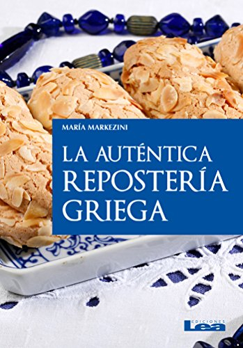 La auténtica repostería griega (Nueva Cocina)