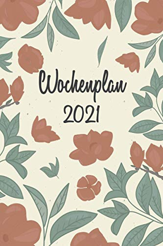 Wochenplan 2021: Wochenplaner Block A5 ohne festes Datum
