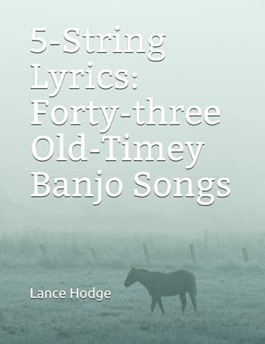 5-String Lyrics: Forty-three Old-Timey Banjo Songs