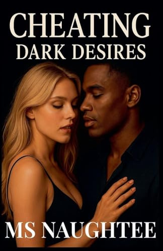 Cheating: Dark Desires (Hotwife, Band 26)