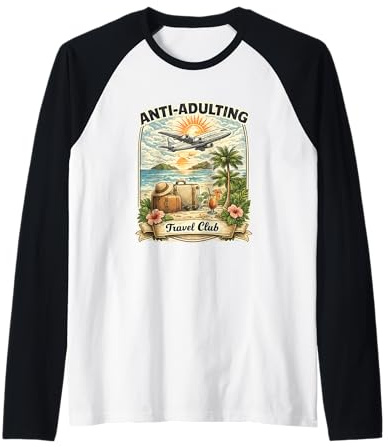 Anti Adulto Travel Club Divertente Vacanza Design Maglia con Maniche Raglan