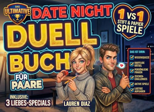 Das Ultimative Date Night Duell-Buch für Paare: 50+ Lustige Spiele, Challenges & Rätsel für Erwachsene - 1 gegen 1 Battle für Unvergessliche Paarzeit - Perfektes Geschenk für Frauen & Männer