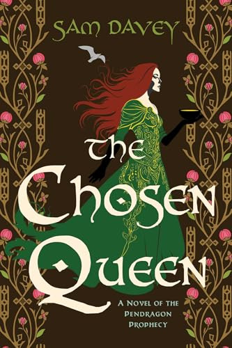 The Chosen Queen: A Novel of the Pendragon Prophecy: Volume 1 (The Pendragon Prophecy Series)