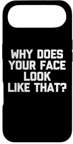 Why Does Your Face Look Like That? - Funny Saying Sarcastic Case for iPhone Air