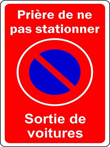 INDIGOS UG - Dibond en aluminium - Prière de ne Pas stationner Sortie de Voitures - 400x300mm