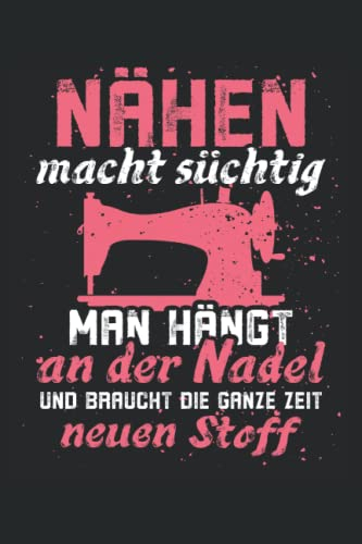 Nähen macht Süchtig Schneiderin Sticken: Lustiges Schneider Notizbuch (liniert)