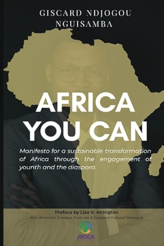 Africa you can: A Vision for the Sustainable Transformation of Africa Through Youth Engagement