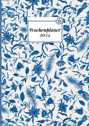 Wochenplaner 2024: Organizer mit floralem Einband( Farbe blau ) | 1 Woche auf 2 Seiten | 12 Monate | Januar 2024 bis Dezember 2024 | Terminkalender mit Uhrzeiten 7 bis 22 Tag | Din A4 | 150 Seiten