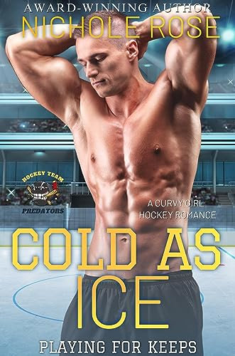 Cold as Ice: A Curvy Girl Hockey Romance (Playing for Keeps) (English Edition)