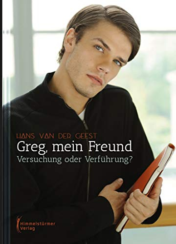 Greg, mein Freund: Versuchung oder Verführung?