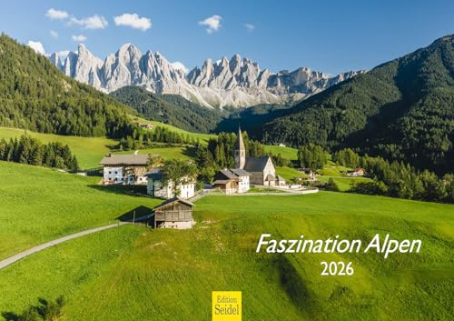 Edition Seidel Premium Kalender Faszination Alpen 2026 Format DIN A3 Wandkalender Europa Natur Berge Deutschland Österreich Italien Frankreich