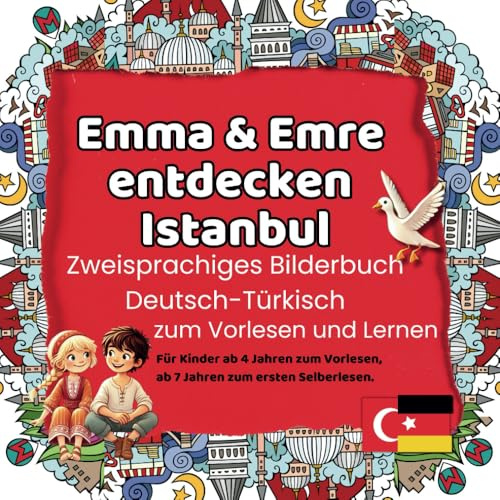 Emma & Emre entdecken Istanbul - Deutsch/Türkisch: Zweisprachiges Bilderbuch zum Vorlesen und Lernen
