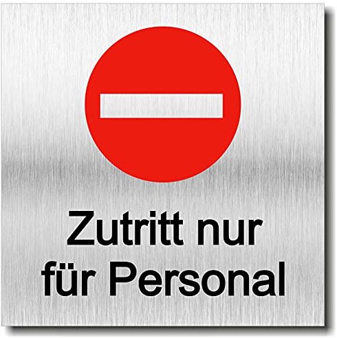 Türschild Zutritt nur für Personal UV Druck selbstklebend 12 x 12cm - 3mm Aluverbund - Made in Germany - Art.Nr. 2087