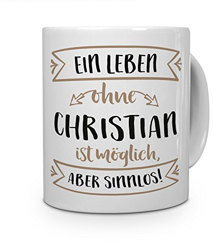 printplanet® Tasse mit Namen Christian - Motiv Sinnlos - Namenstasse, Kaffeebecher, Mug, Becher, Kaffeetasse - Farbe Weiß