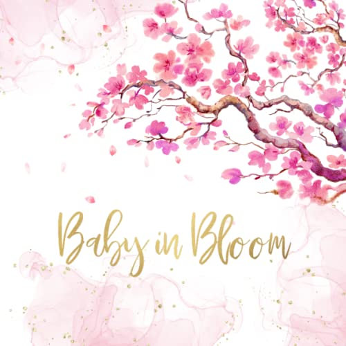 Baby In Bloom: Cherry Blossom Baby Shower Guest Book Pink Japanese Sakura Tree Floral Themed Girl + BONUS Gift Tracker Log and Keepsake Pages | Wishes for Baby and Advice for Parents Sign-In