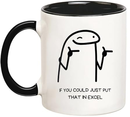 Corporate World If You Could Just Put That in Excel Funny Corporate Finance Ceramic Drinkware Microwave Safe Tea Mugs Cute Tea Cup for Cocoa Kitchen Milk 330Ml
