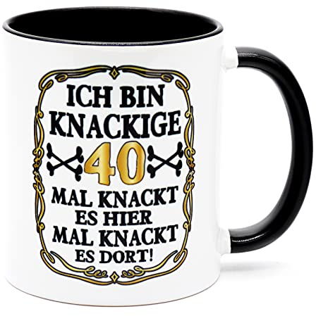 Ich bin knackige 40 Jahre Tasse Becher Kaffeebecher Kaffeetasse Geschenk zum Geburtstag Geburtstagsgeschenk für Mann Frau Geburtstagsdeko Deko Mama Papa Opa Oma Geburtstagstasse Kollege Keramik 330 ml