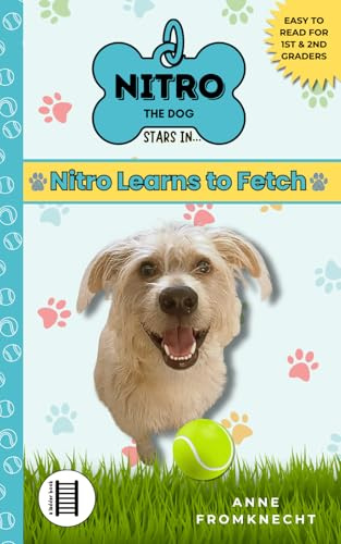 Nitro Learns to Fetch: Chapter Books for Young Readers (Ages 6-8) (Ladder Books: Chapter Books for Young Readers (Ages 6-8))