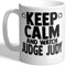 I Love Mugs - Keep Calm and Watch Judge Judy - Mug, Ceramic, 11fl.oz.