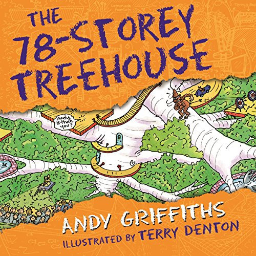 The 78-Storey Treehouse: The Treehouse Books, Book 6