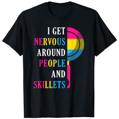 Pansexual Pride Pan Skillet Quote Pansexuality Pan Pride T-Shirt