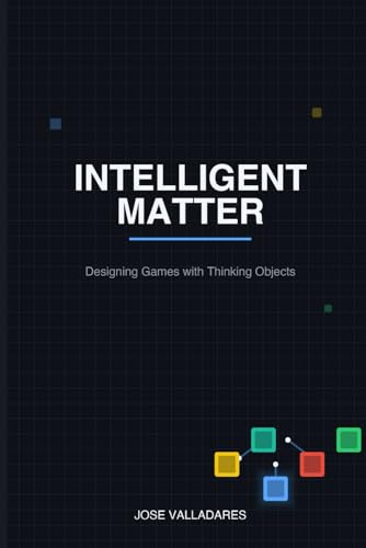 Intelligent Matter: Designing Games with Thinking Objects