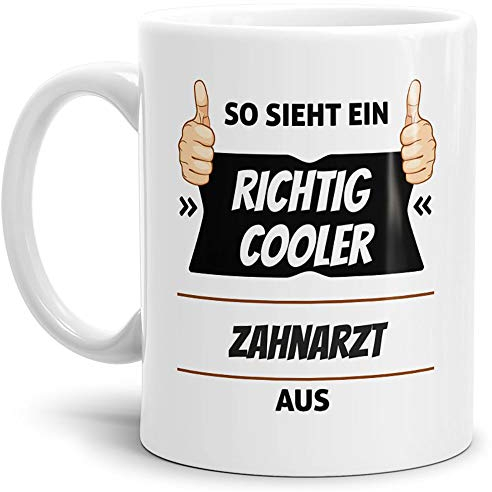 Tassendruck Berufe-Tasse so Sieht EIN Richtig Cooler Zahnarzt aus Weiss/Job/mit Spruch/Kollegen/Arbeit/Geschenk-Idee/Büro
