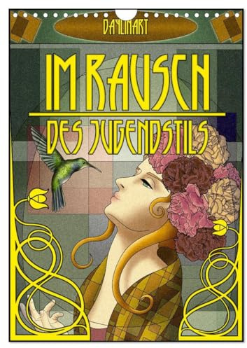 Im Rausch des Jugendstils (Wandkalender 2026 DIN A4 hoch), CALVENDO Monatskalender: Im Rausch des Jugendstils ist eine Zusammenstellung von ... Nouveau inspiriert wurde. (CALVENDO Kunst)