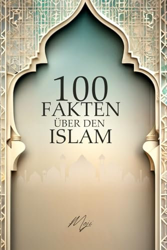 100 Fakten über den Islam