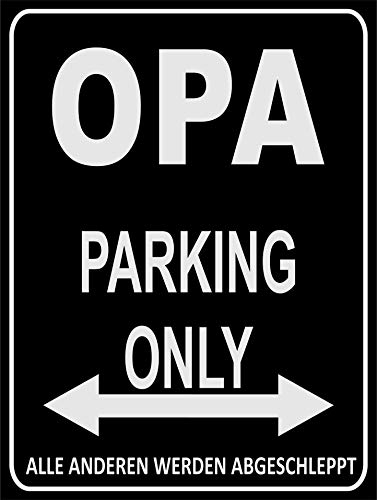 Indigos UG - Parking Only - Opa - Alle anderen werden abgeschleppt - Parkplatzschild 32x24 cm schwarz - silber - Alu-Dibond - Folienbeschriftung