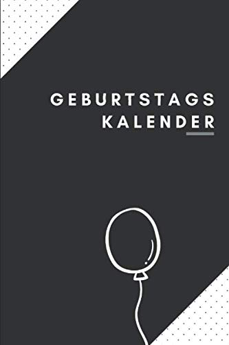 Geburtstagskalender: Jahresunabhängiges Geburtstagsbuch für Einträge von Geburts- und Jahrestagen