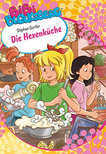 Bibi Blocksberg - Die Hexenküche: Roman zum Hörspiel