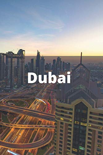Dubai Notebook: Cities Notebook, Journal, Planner, Diary, for children and not only (Beautiful Cities Notebooks, Band 15)