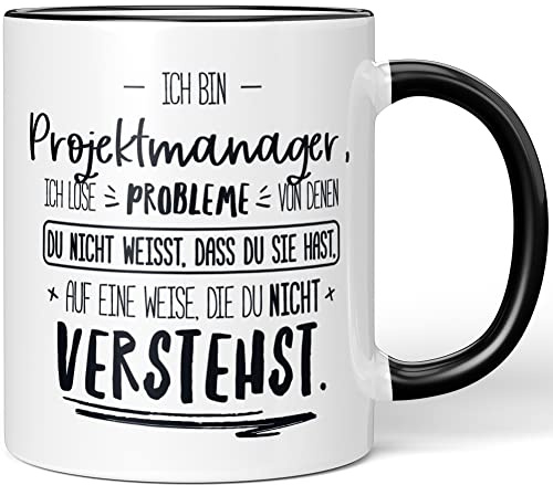 JUNIWORDS Tasse, Ich Bin Projektmanager, ich löse Probleme, von denen du Nicht weißt, DASS du Sie hast, auf eine Weise, die du Nicht verstehst, Schwarz (5010543)